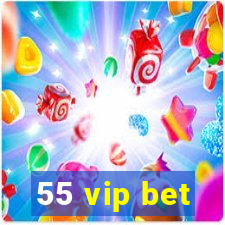 55 vip bet